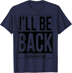 The Terminator I'll Be Back Iconic Comeback Sci-Fi Gamer T-Shirt - T-Shirt | Navy