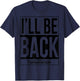 The Terminator I'll Be Back Iconic Comeback Sci-Fi Gamer T-Shirt - T-Shirt | Navy