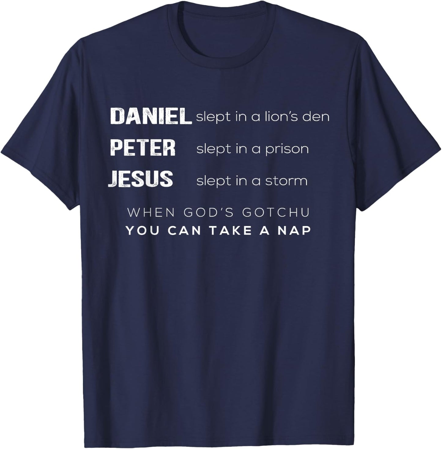 When God’s Gotchu You Can Take A Nap, Christian Vibes Outfit T-Shirt - T-Shirt | Navy
