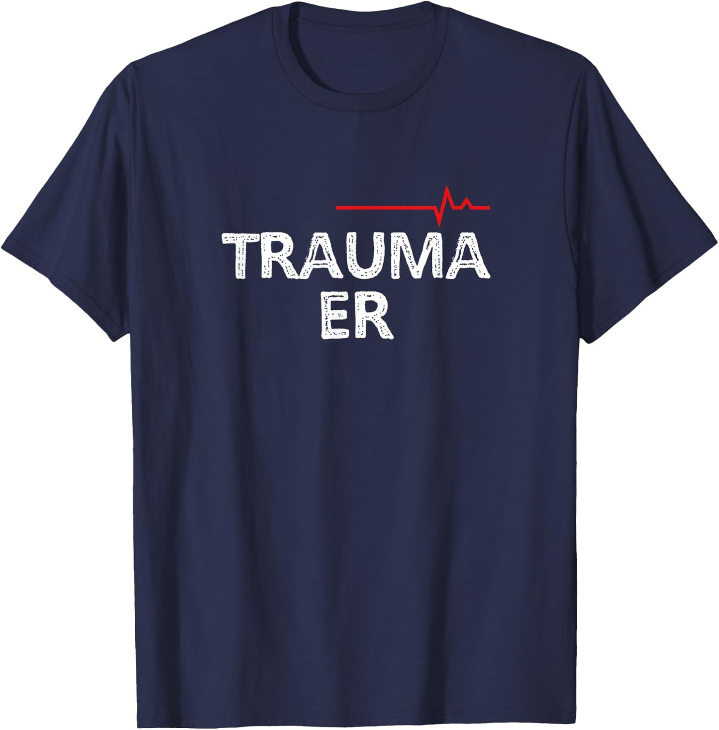 Emergency Nurse - Trauma - ER Nurse Appreciation T-Shirt - T-Shirt | Navy