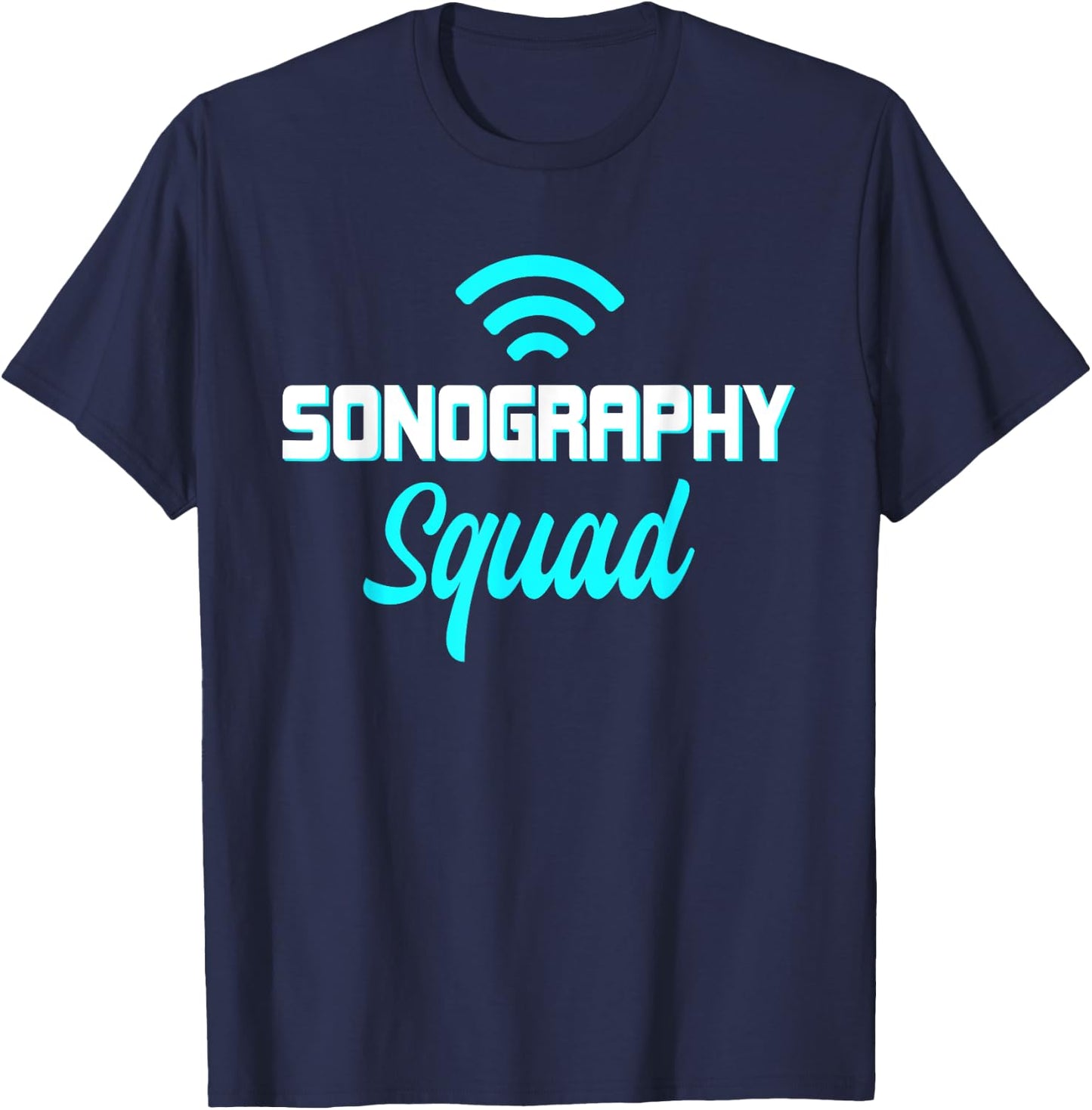 Ultrasound Sonography Sonographers Doctors Radiologist T-Shirt - T-Shirt | Navy