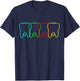 Dental Office Teeth Dental Hygienist Orthodontics Dentist T-Shirt - T-Shirt | Navy