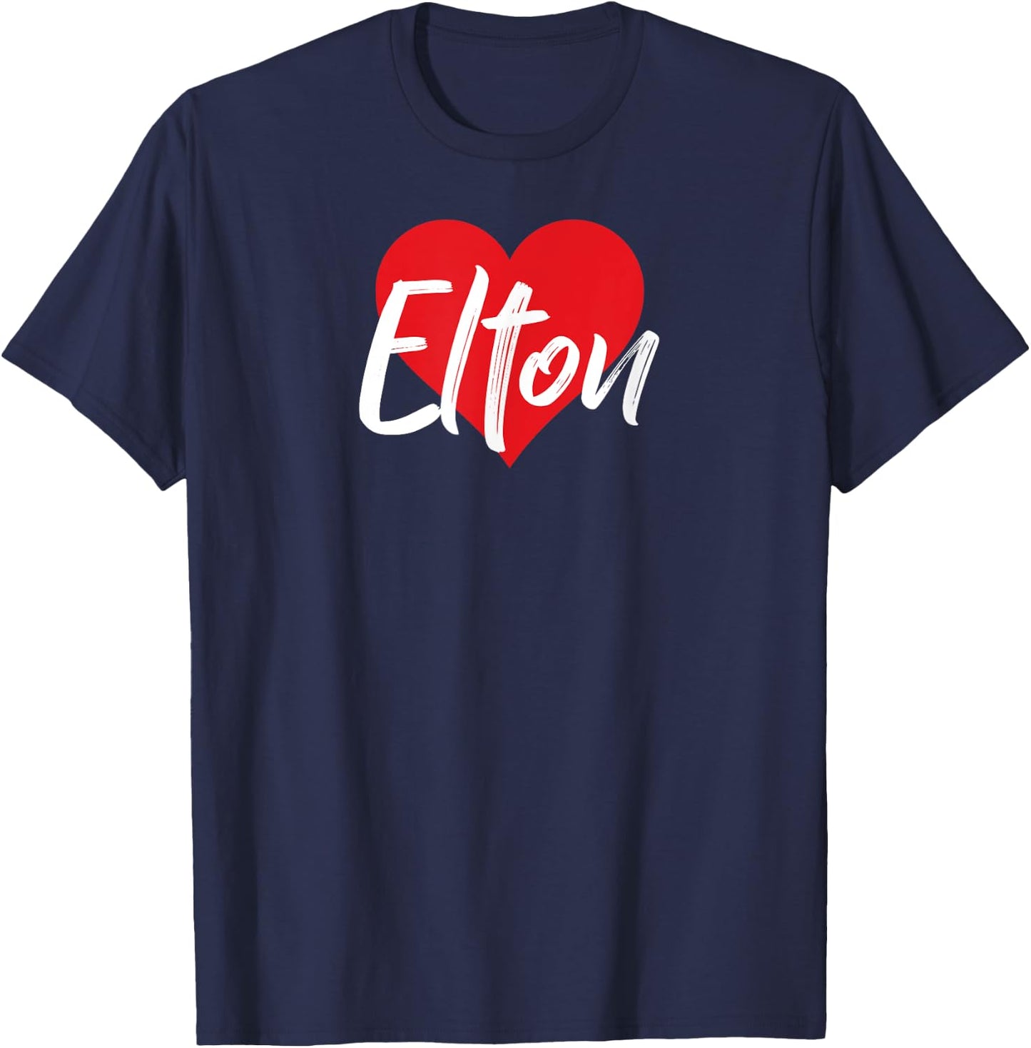 I Love Elton First Name I Heart Named T-Shirt - T-Shirt | Navy