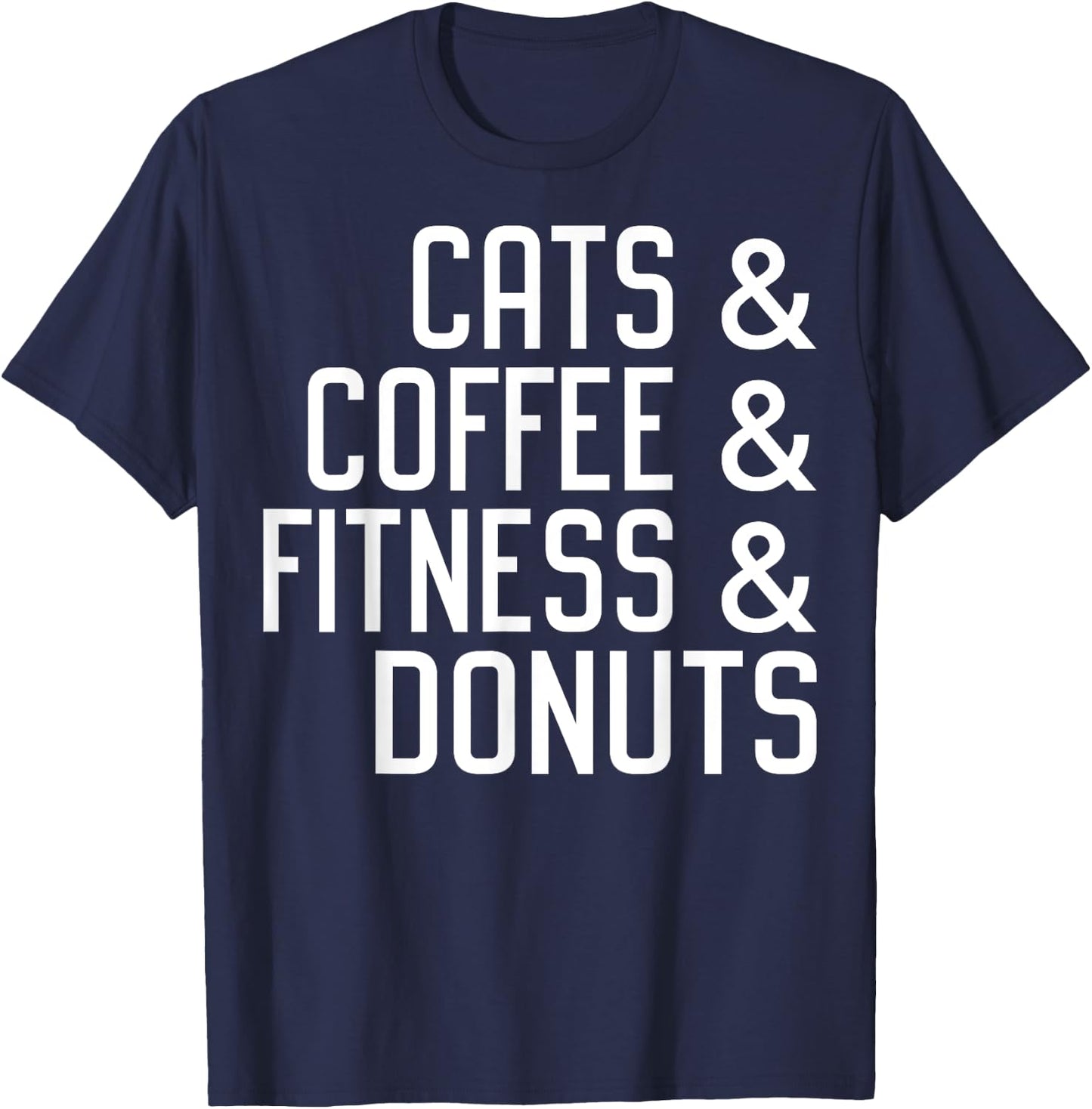 Cats Coffee Fitness Donuts Apparel T-Shirt - T-Shirt | Navy