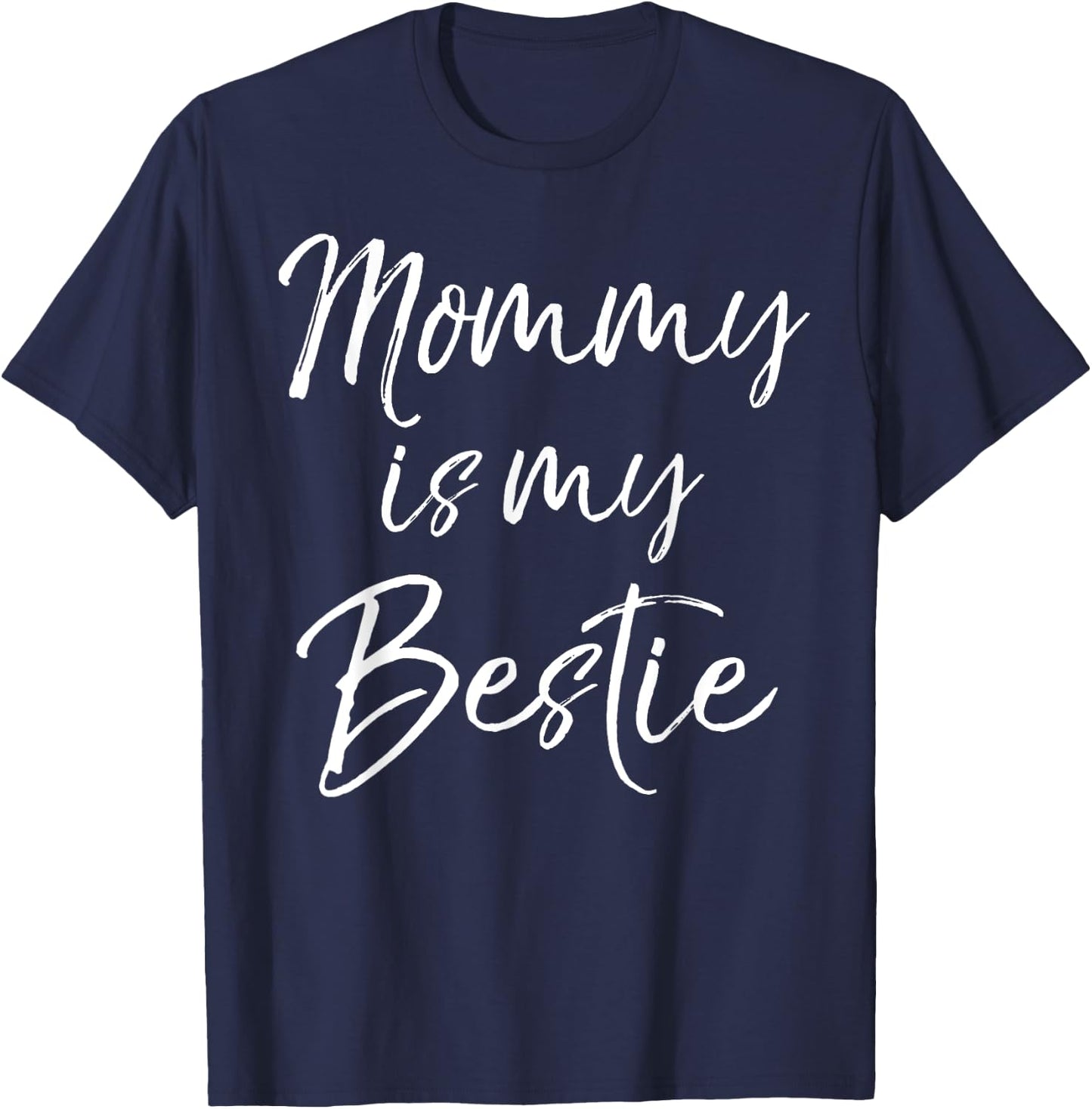 Cute Kids Mom is My Best Friend Gift Mommy is My Bestie T-Shirt - T-Shirt | Navy