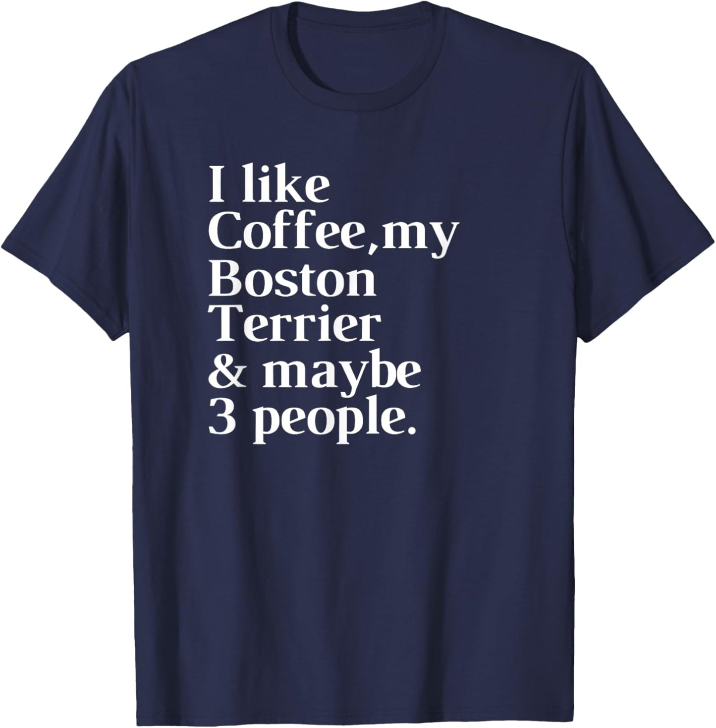 Boston Terrier Funny Dog Owner Coffee Lover Gift Women Men T-Shirt - T-Shirt | Navy