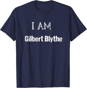 I Am Gilbert Blythe Fun Book Lover T-Shirt - T-Shirt | Navy