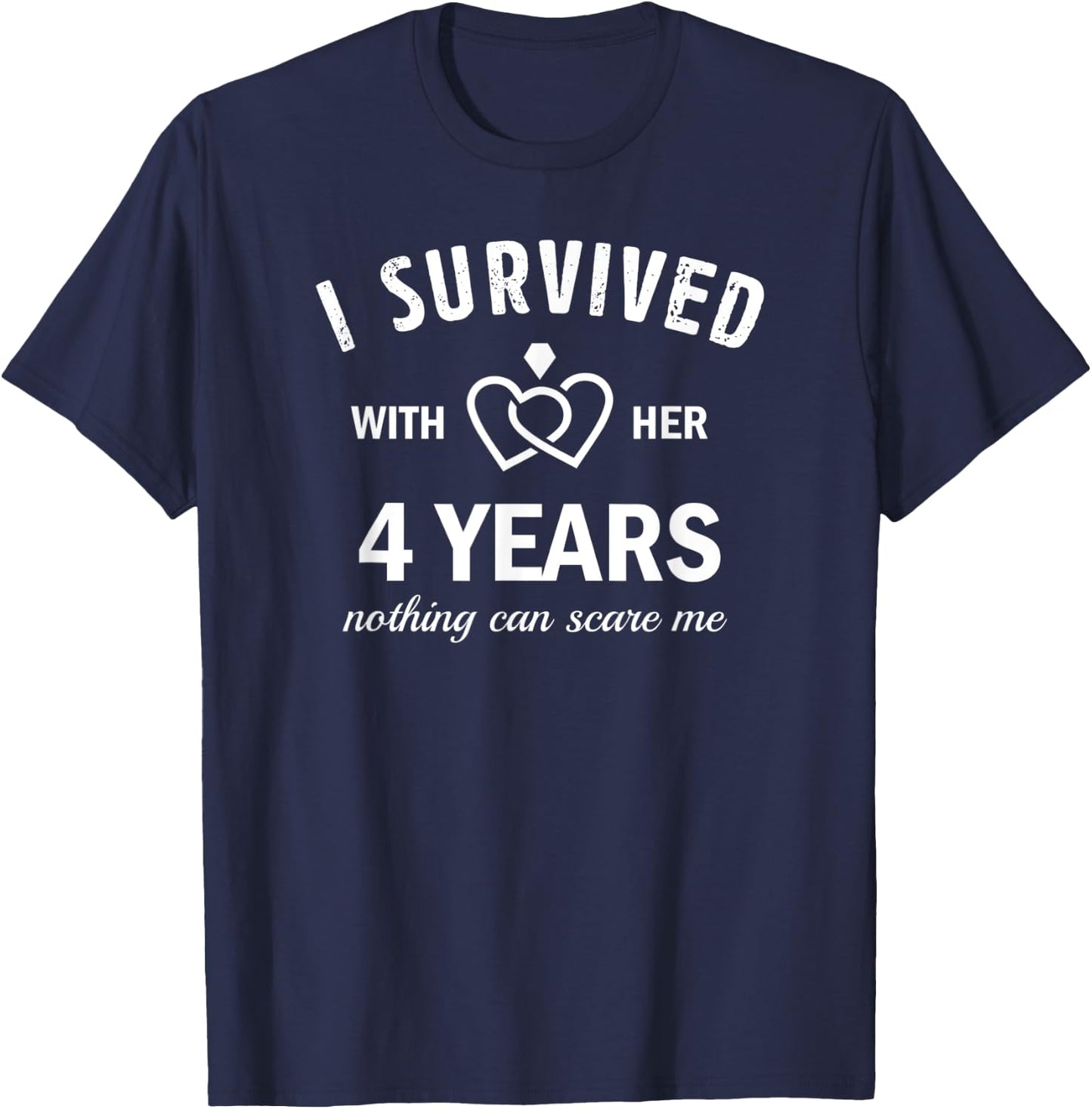 4th Wedding Anniversary Survived 4 Years With Her Marriage T-Shirt - T-Shirt | Navy