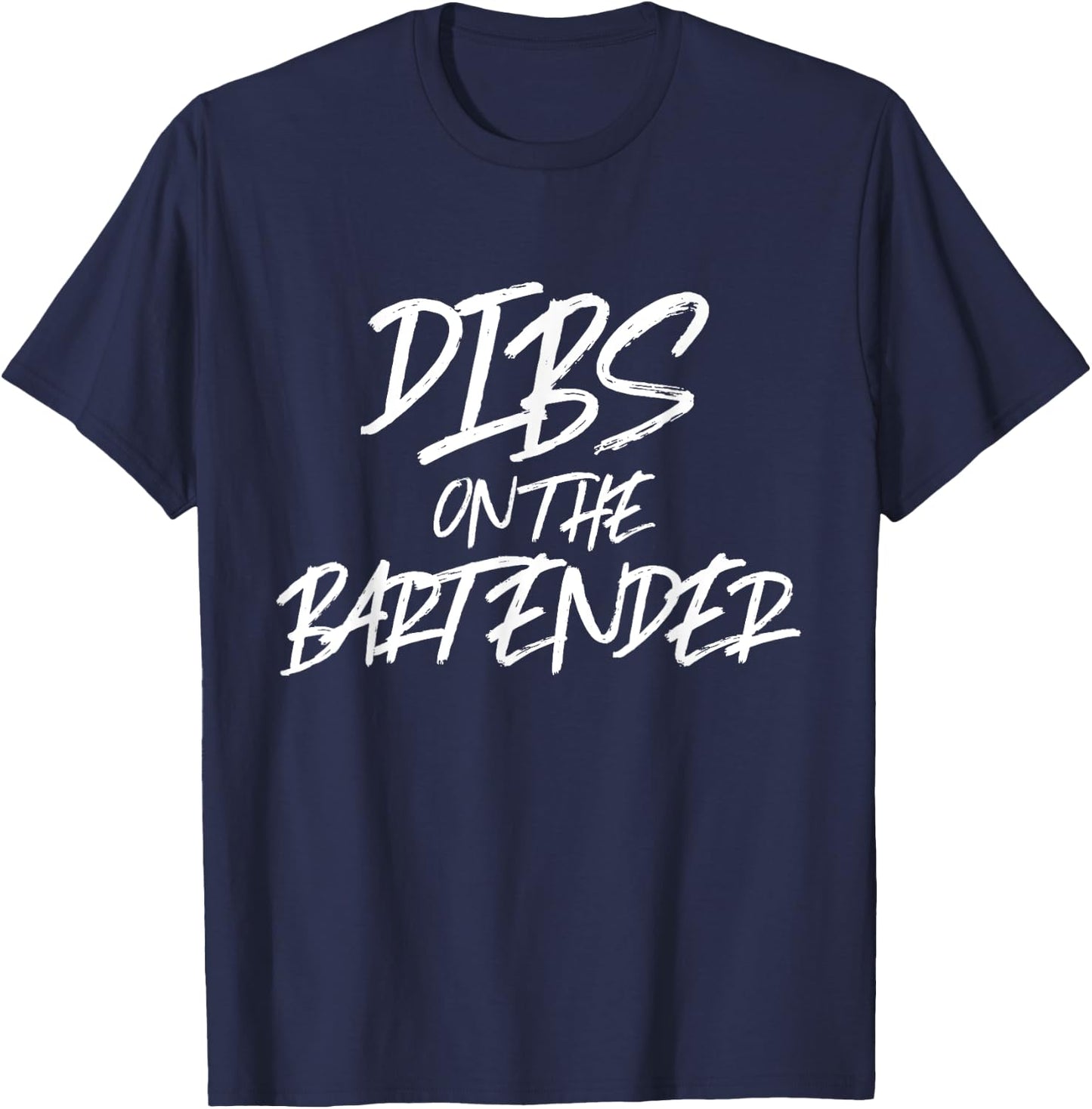 Dibs On The Bartender Funny Husband Wife T Shirt Pub T-Shirt - T-Shirt | Navy