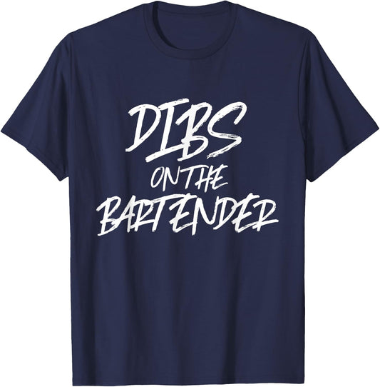 Dibs On The Bartender Funny Husband Wife T Shirt Pub T-Shirt - T-Shirt | Navy