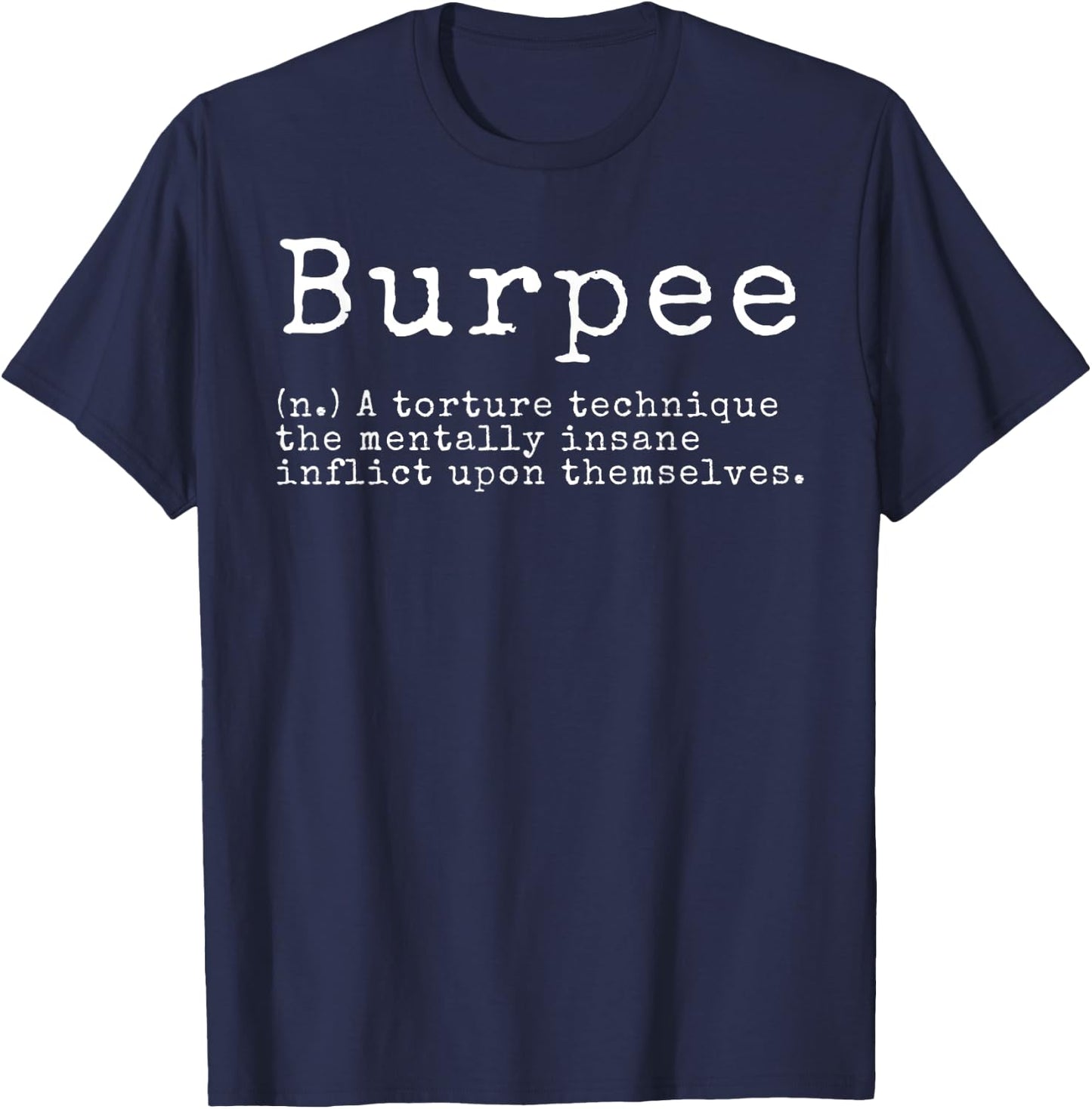 Burpee Definition Funny Workout Gift T-Shirt - T-Shirt | Navy