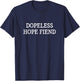Dopeless Hope Fiend - Vintage Style T-Shirt - T-Shirt | Navy