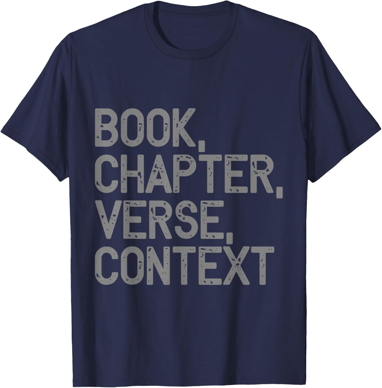 Book, Chapter, Verse, Context Christian Theology T-Shirt - T-Shirt | Navy
