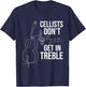 Cellists Don't Get In Treble - Cello Player Classical Music T-Shirt - T-Shirt | Navy