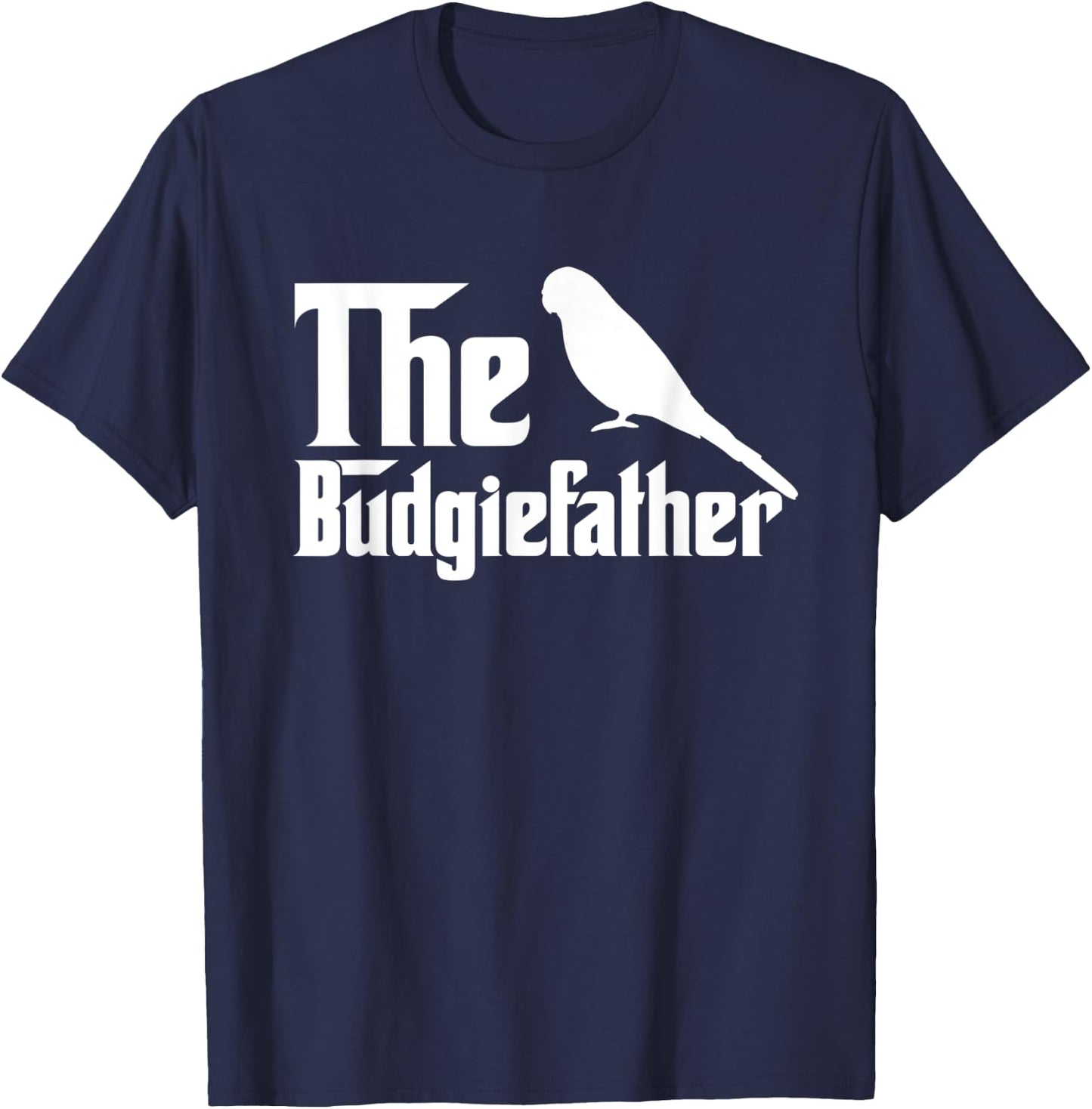 The Budgiefather Parrot Bird Dad Budgerigar Budgie T-Shirt - T-Shirt | Navy
