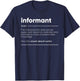 Informant Definition Funny Noun T-Shirt - T-Shirt | Navy