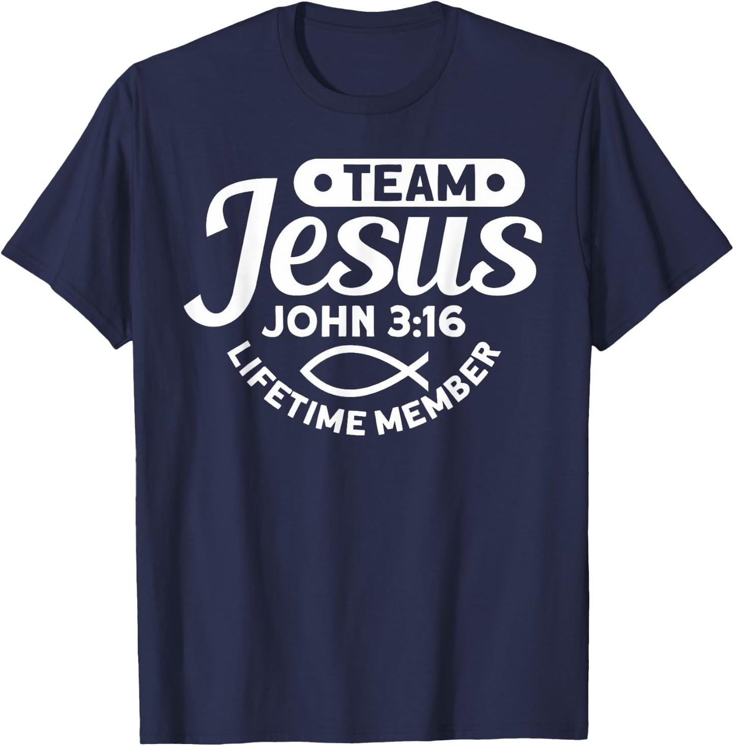 Team Jesus Life Time Member John 3:16 - Funny Religious T-Shirt - T-Shirt | Navy