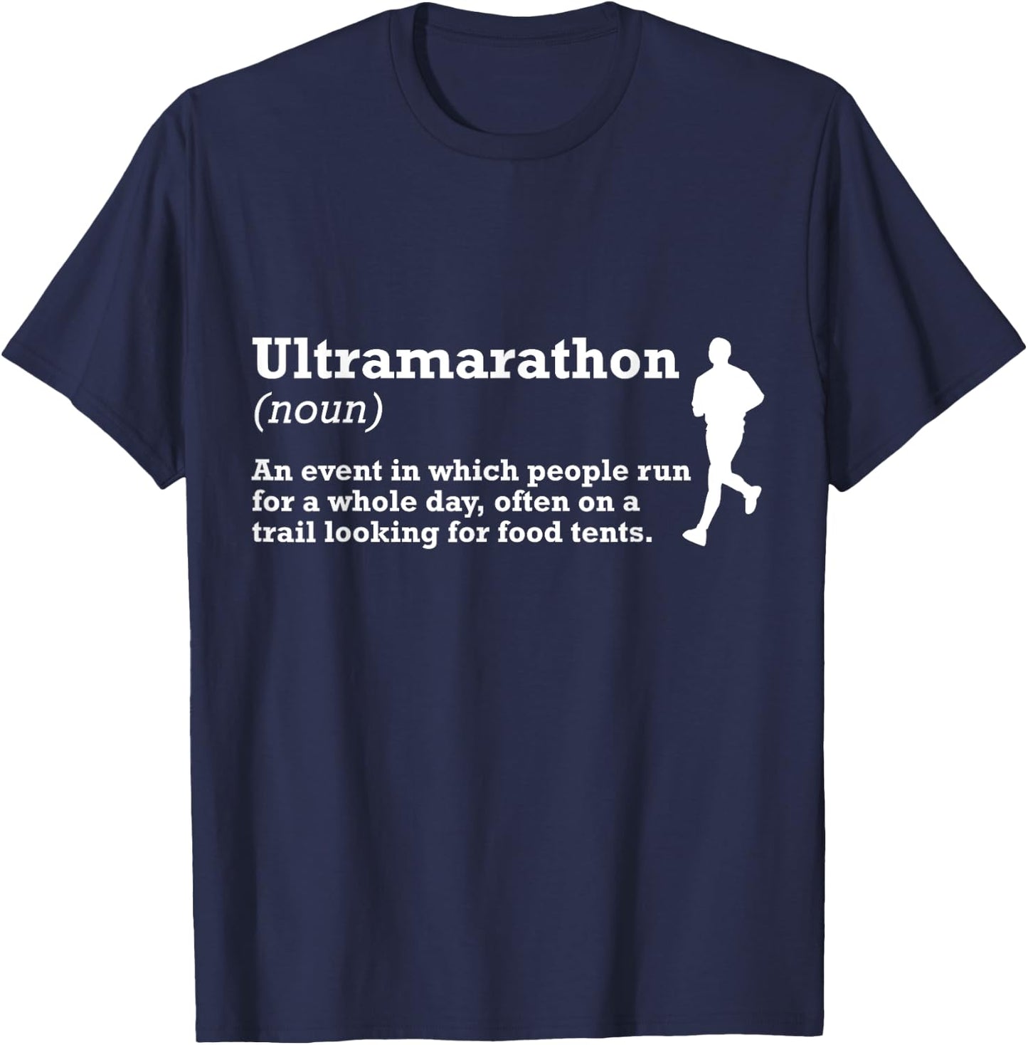 Ultramarathon Running Definition Ultra Marathon Runner T-Shirt - T-Shirt | Navy