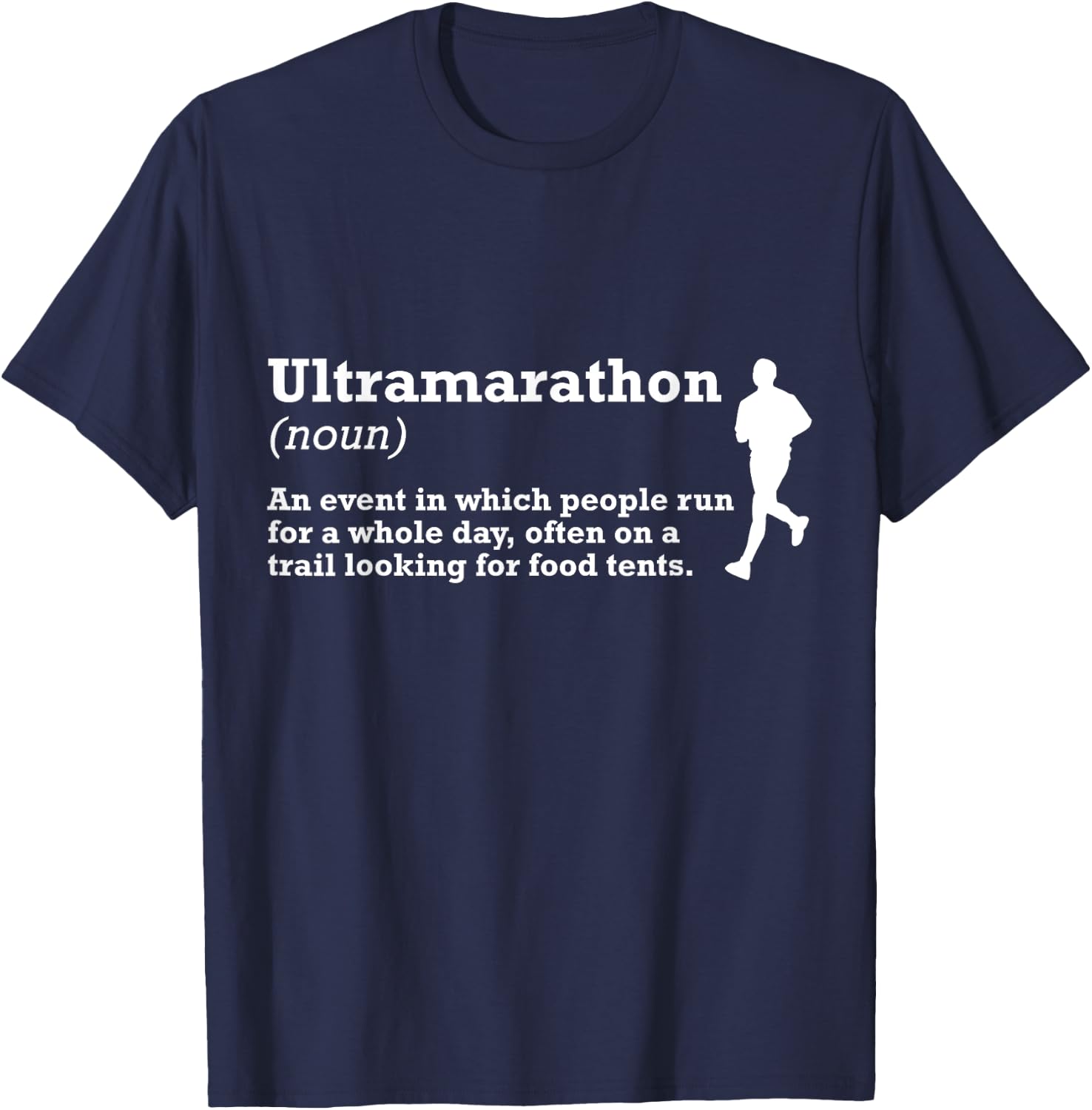 Ultramarathon Running Definition Ultra Marathon Runner T-Shirt - T-Shirt | Navy