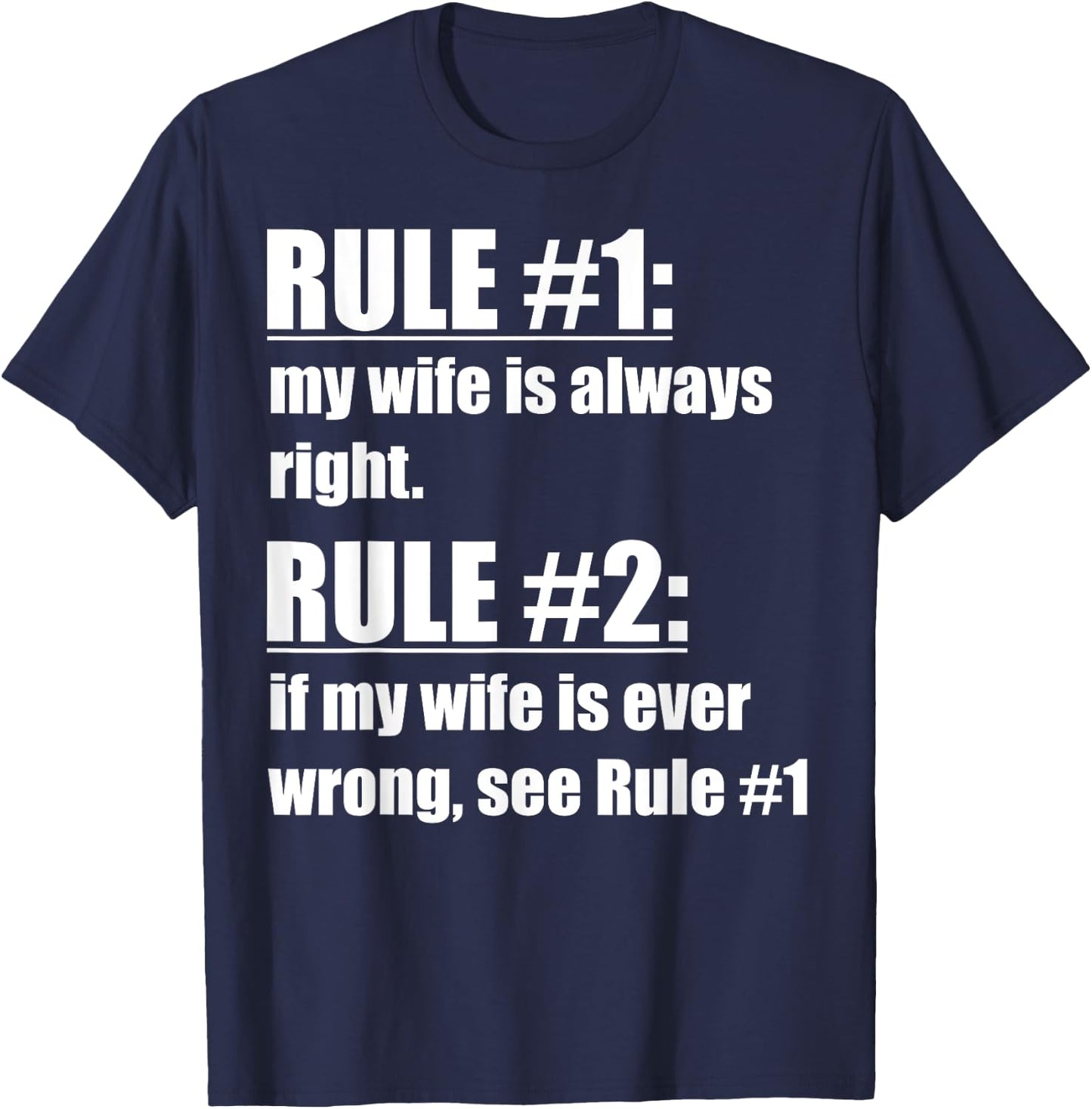 Rule #1 My Wife Is Always Right - Funny Proud Husband T-Shirt - T-Shirt | Navy