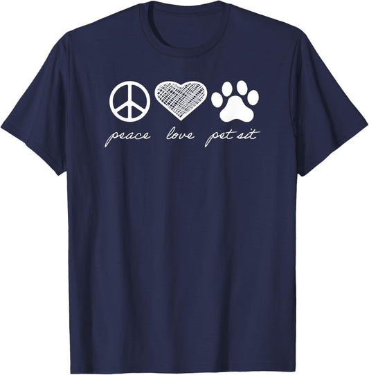 Peace. Love. Pet Sit. T-Shirt - T-Shirt | Navy