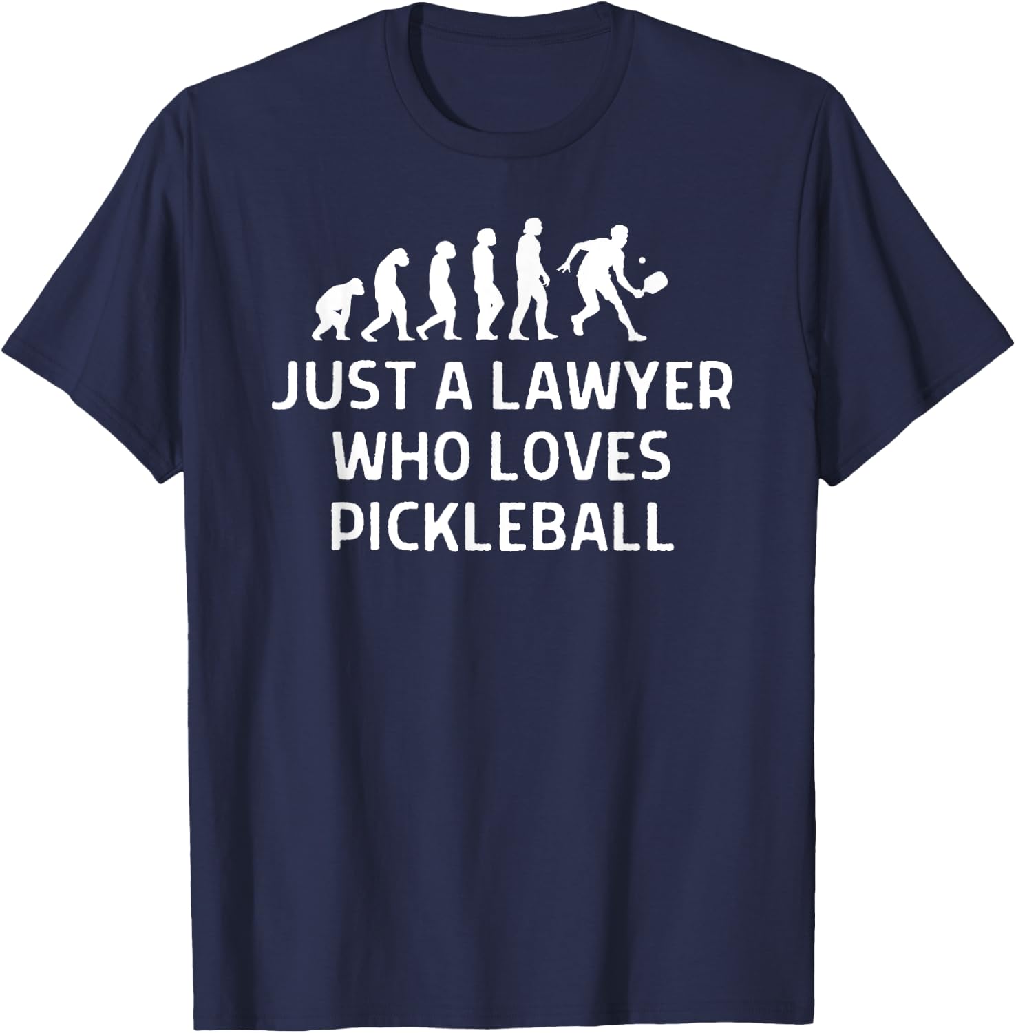Just A Lawyer Who Loves Pickleball Outfit Men Women T-Shirt - T-Shirt | Navy