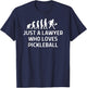 Just A Lawyer Who Loves Pickleball Outfit Men Women T-Shirt - T-Shirt | Navy