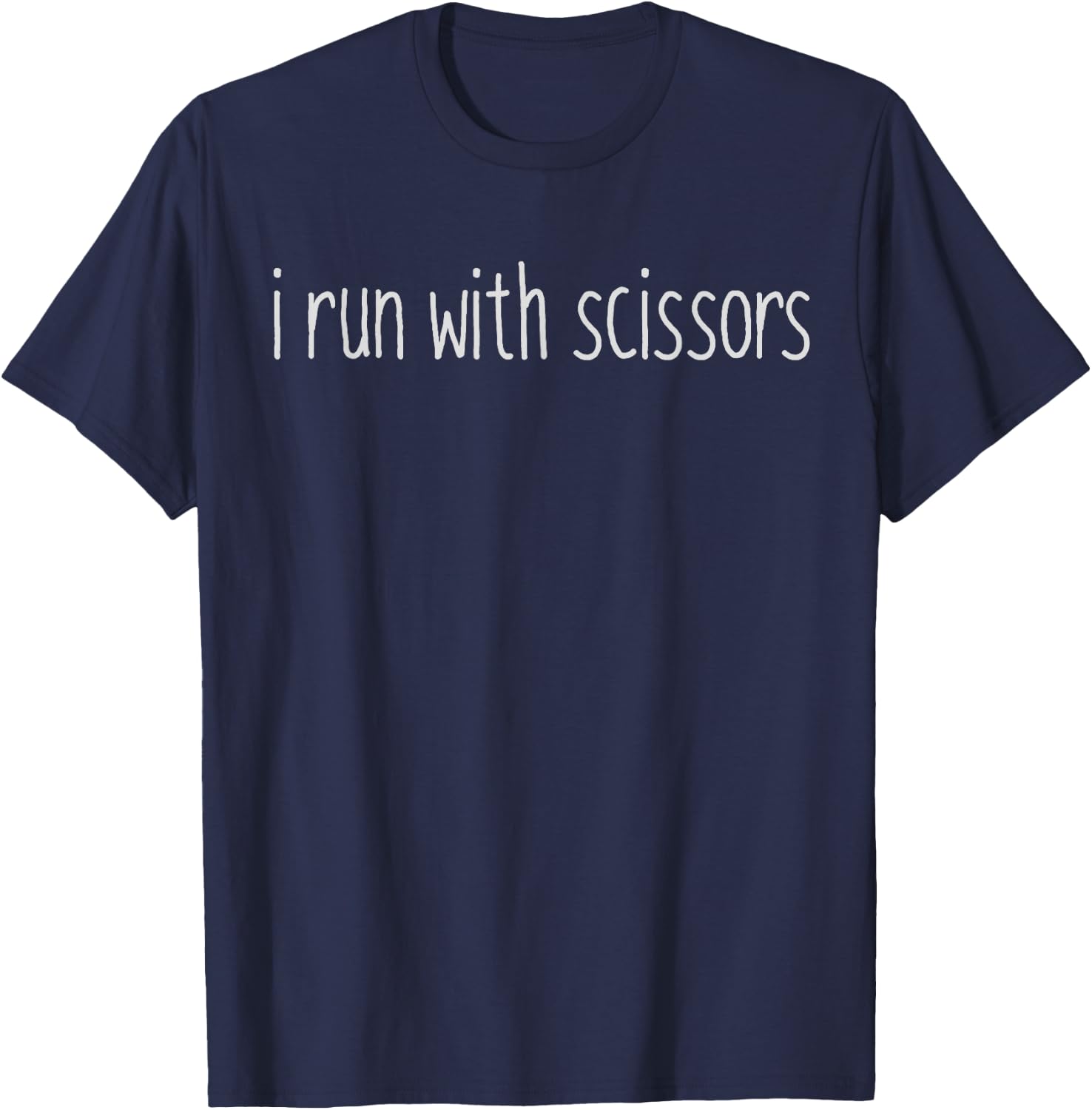I Run With Scissors Funny Gift Women T-Shirt - T-Shirt | Navy