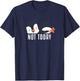 Not Today Sea Bird King Emperor Penguin Lover Penguin T-Shirt - T-Shirt | Navy