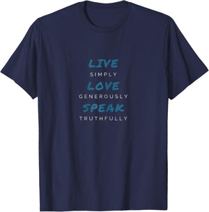 Live Simply Love Generously Speak Truthfully Inspirational T-Shirt - T-Shirt | Navy