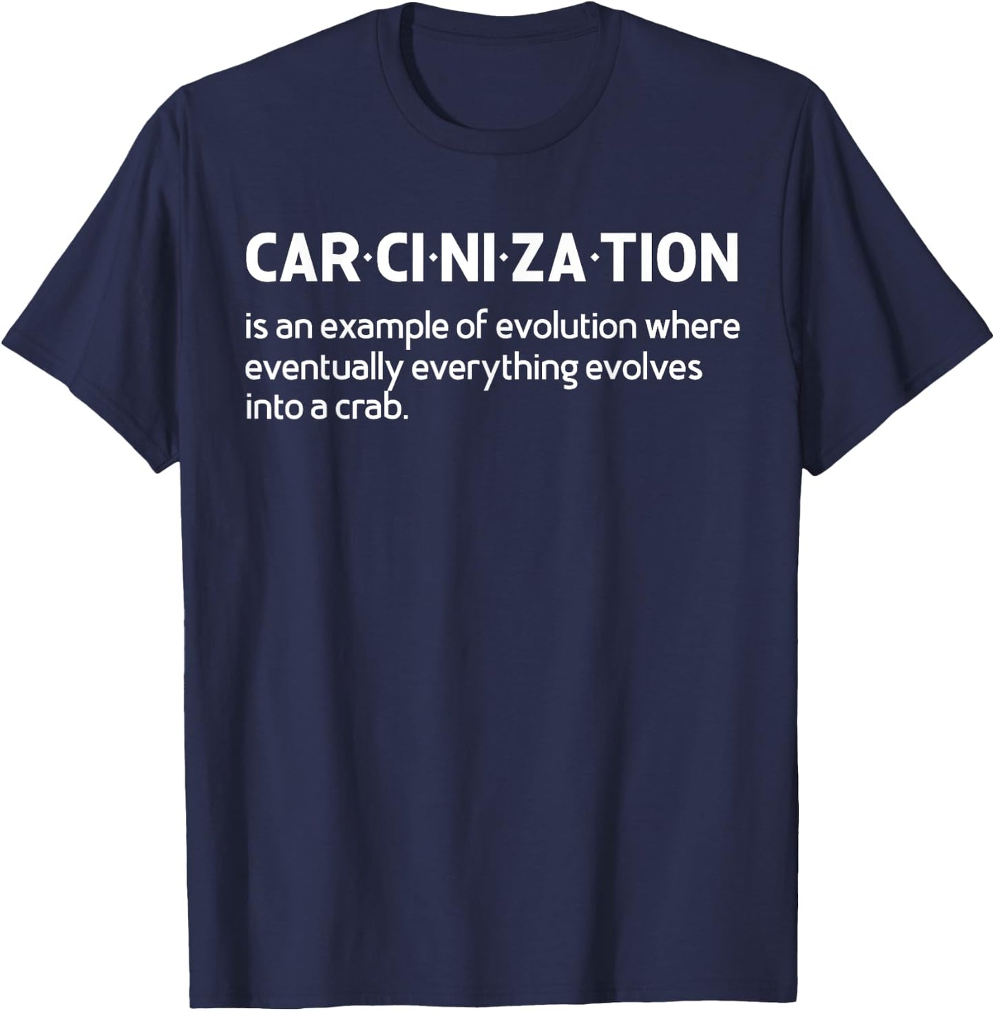 Carcinization Meaning Funny meme - Crab Crustacean Lovers T-Shirt - T-Shirt | Navy