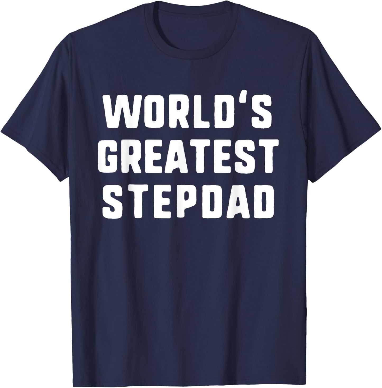 World's Greatest StepDad Funny Family Step-Dad T-Shirt - T-Shirt | Navy
