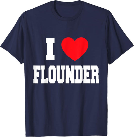 I Love Flounder T-Shirt - T-Shirt | Navy