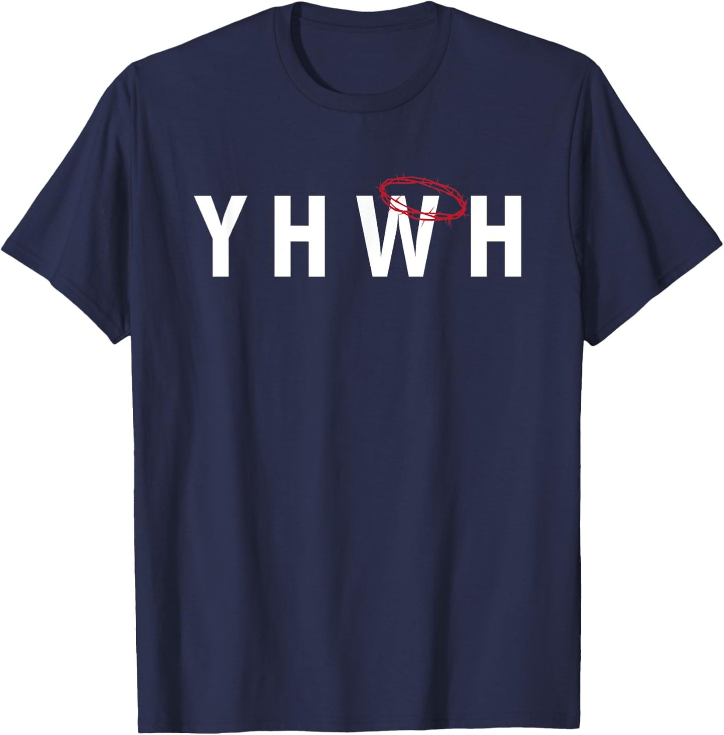 Crown Thorns YHWH Yahweh Christian Jesus Salvation T-Shirt - T-Shirt | Navy