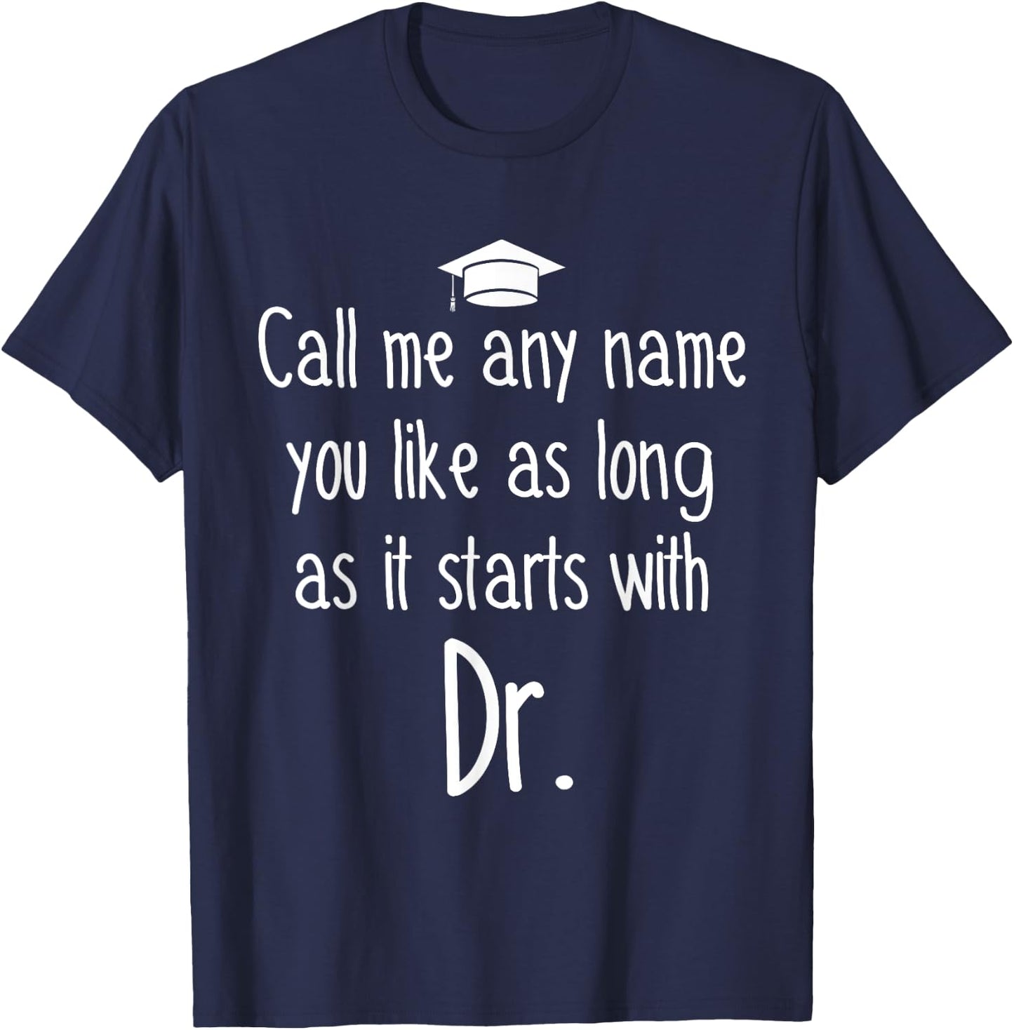 Ph.D Student Dissertation Any Name Doctorate Graduation T-Shirt - T-Shirt | Navy