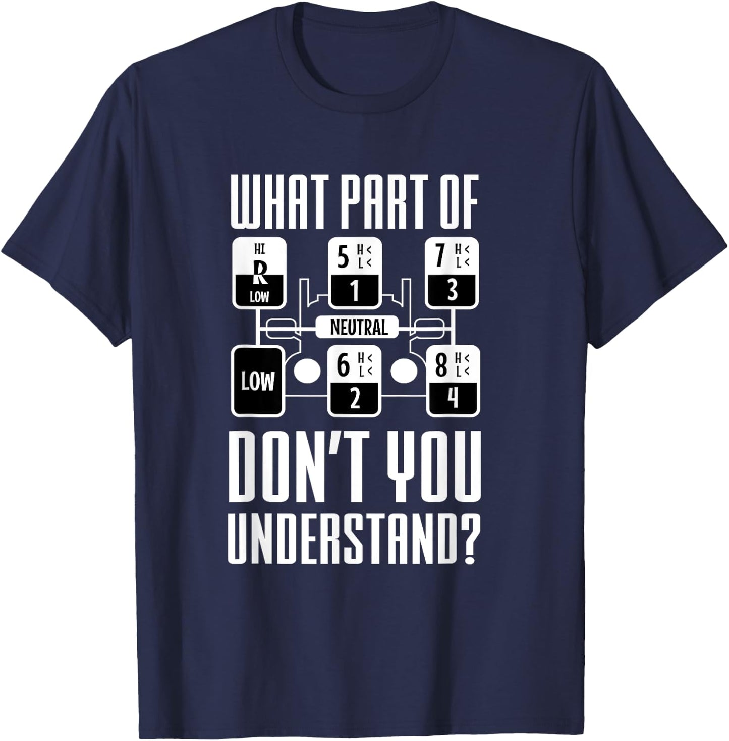 Funny Trucker Truck Shifting Manual Transmission Men Gifts T-Shirt - T-Shirt | Navy