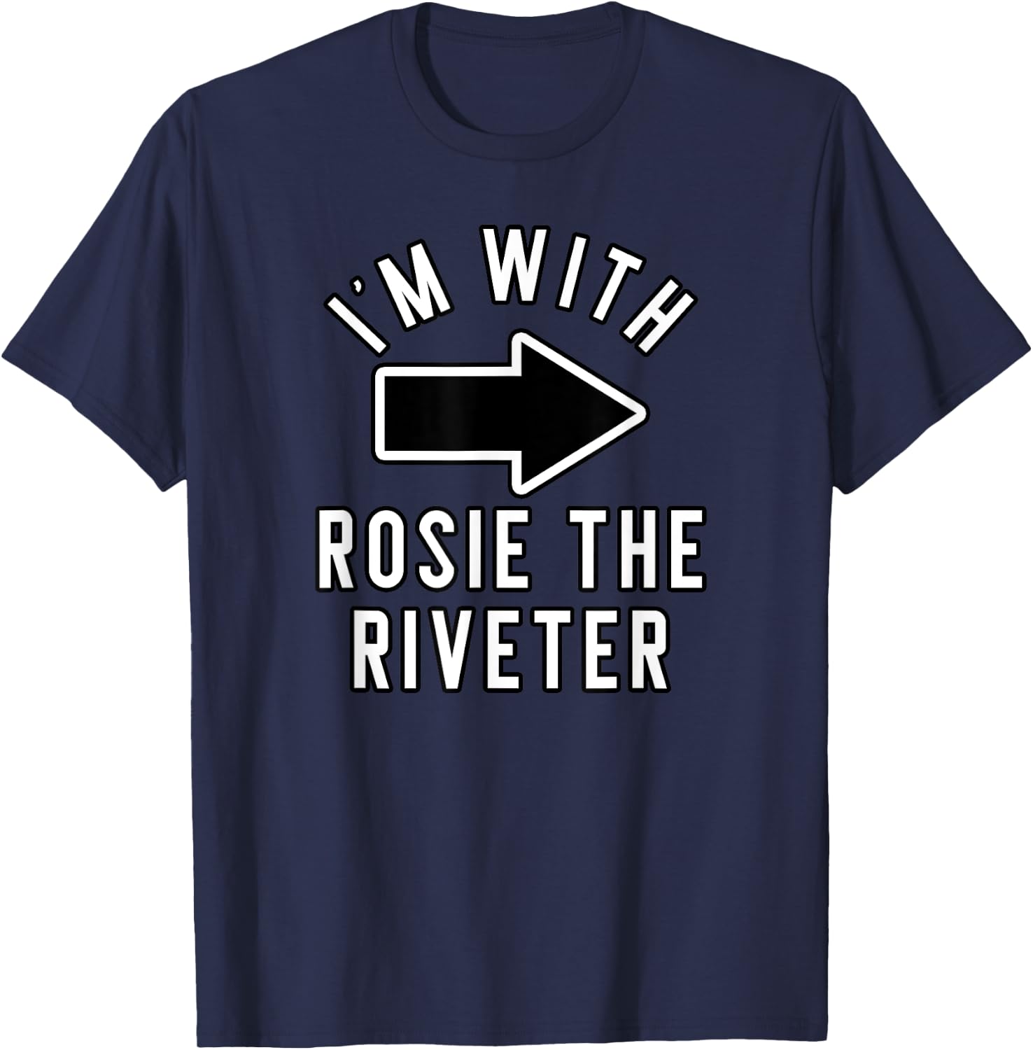 Couples Halloween Costume Shirts I'm With Rosie The Riveter T-Shirt - T-Shirt | Navy