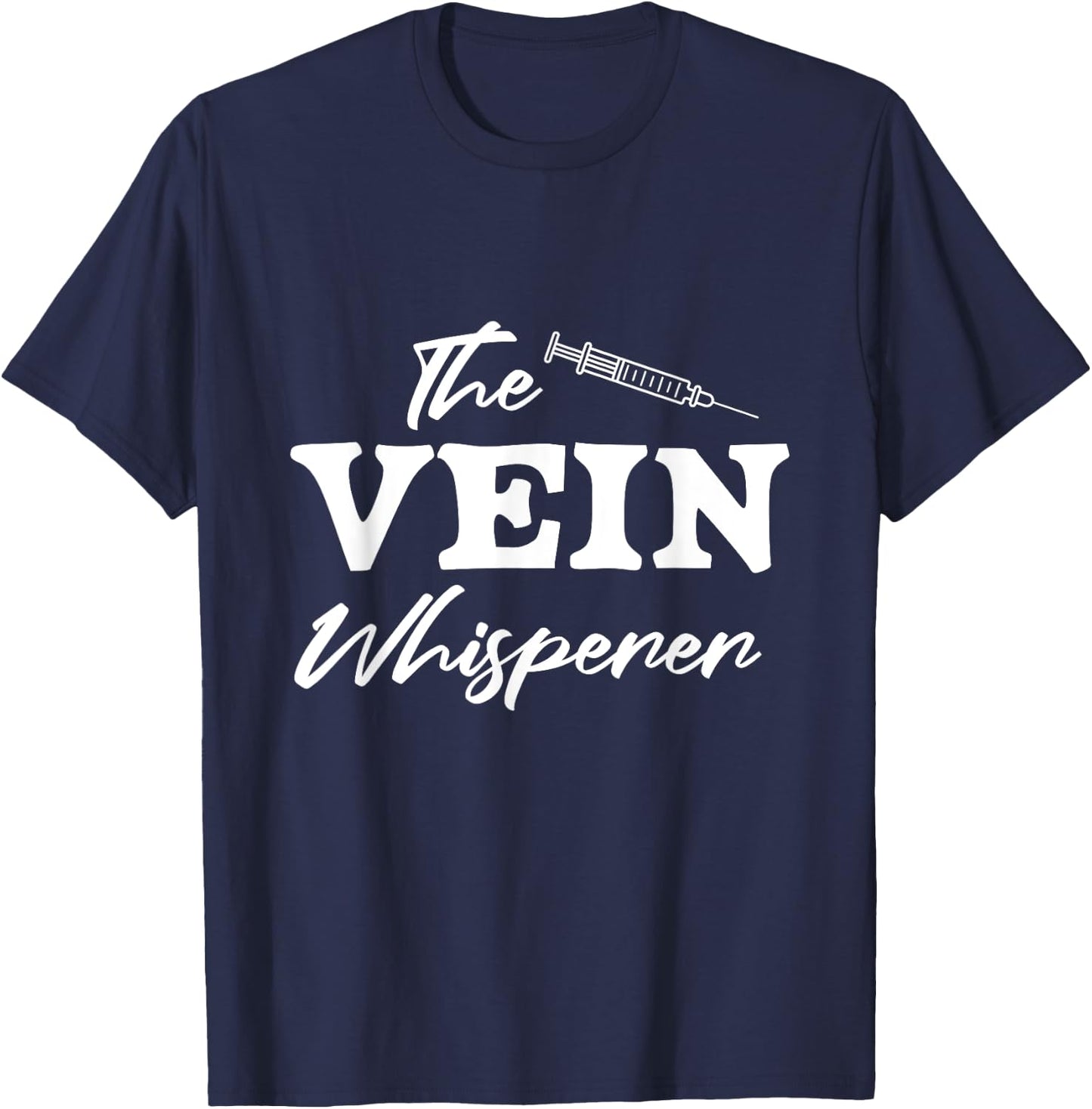 Vein Whisperer Phlebotomist Medical Nurse Blood Phlebotomy T-Shirt - T-Shirt | Navy