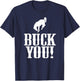 Buck You! Funny Western Cowboy Bucking Bronco Horse T-Shirt - T-Shirt | Navy