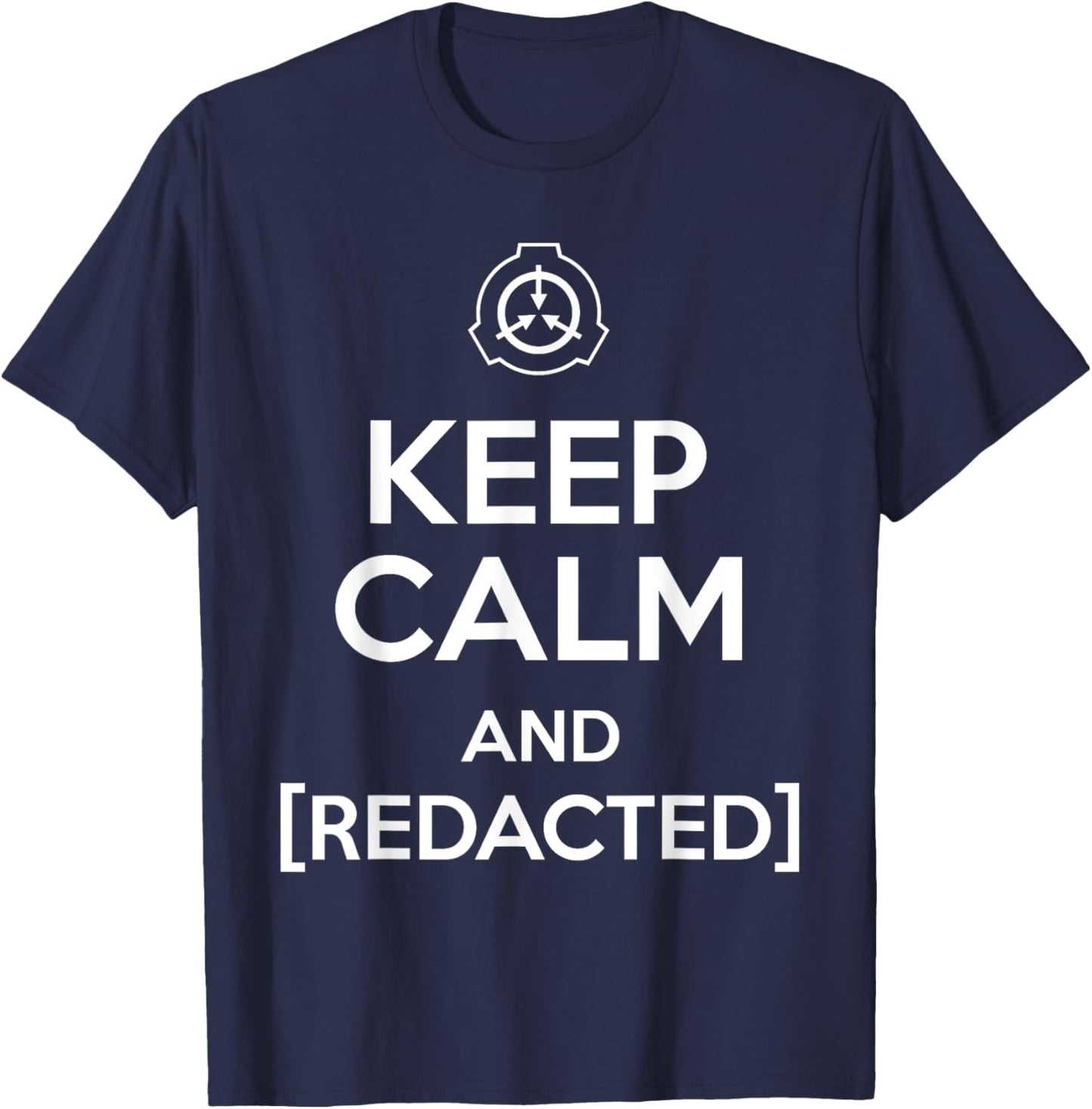 Keep calm and redacted secure contain protect scp foundation T-Shirt - T-Shirt | Navy