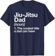 Jiu-Jitsu Dad Definition Funny Sports Martial Arts T-Shirt - T-Shirt | Navy