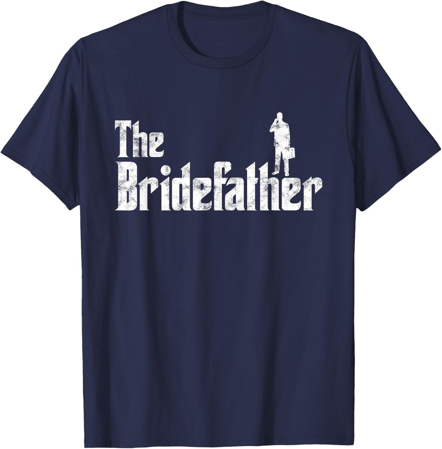 The Bridefather Men Father of the Bride Dad Funny Gift T-Shirt - T-Shirt | Navy