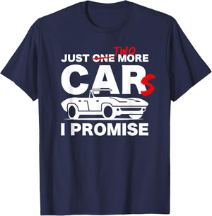 Gift Car Lover & Mechanics Just One More Car I Promise T-Shirt - T-Shirt | Navy