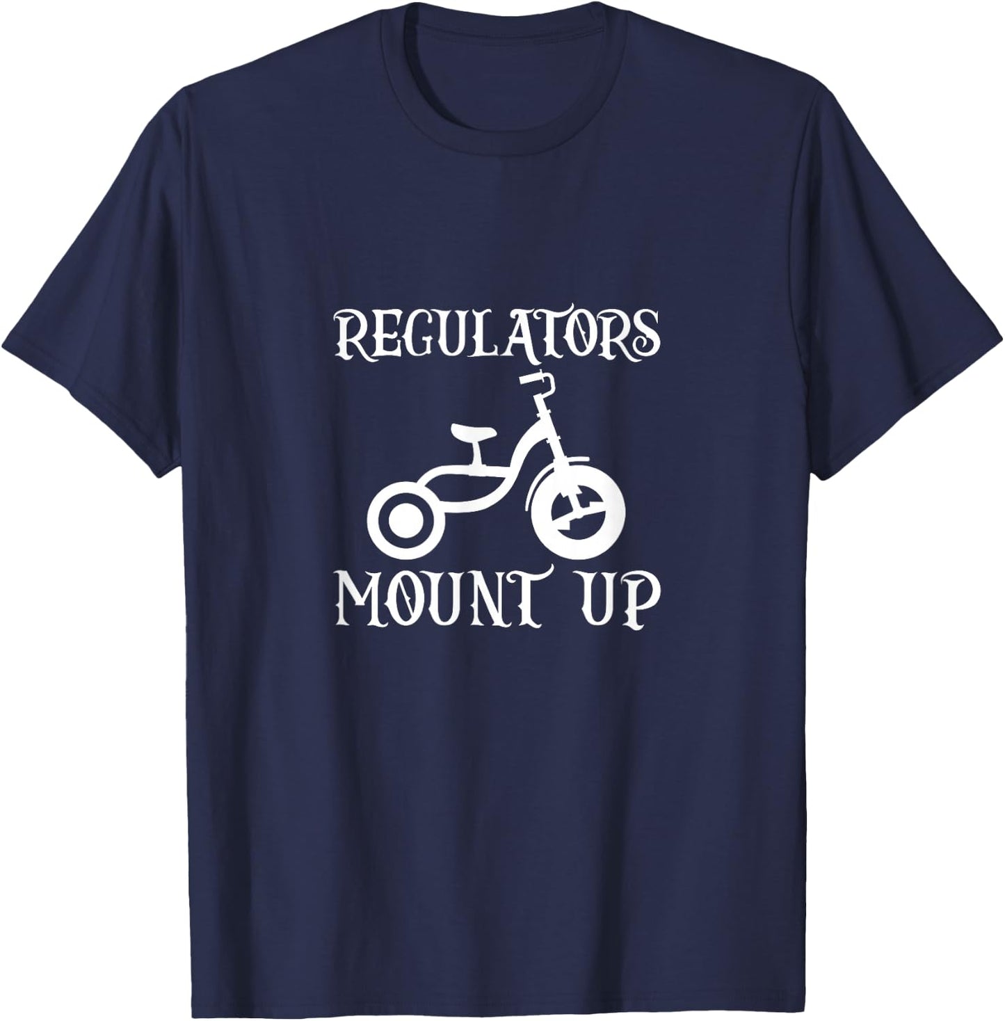 Regulators Mount Up Hiphop Bike Rap Music 80s 90s T-Shirt - T-Shirt | Navy