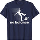No Onewheel Balance One Wheel T-Shirt - T-Shirt | Navy