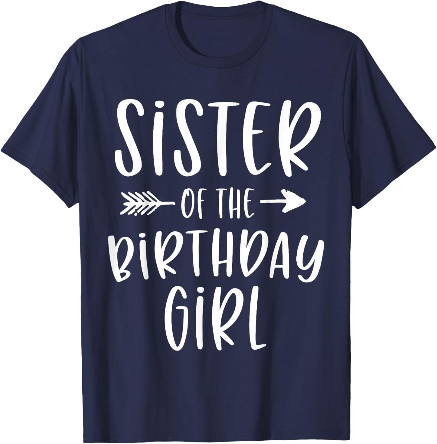 Sister of the Birthday Girl Sibling Birthday Party T-Shirt - T-Shirt | Navy