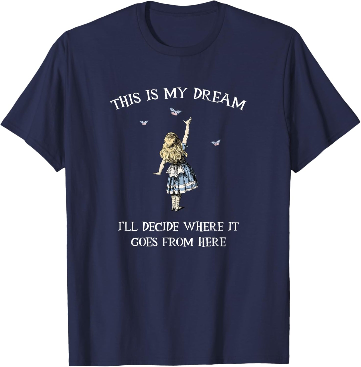 Alice In Wonderland - This is My dream T-Shirt - T-Shirt | Navy