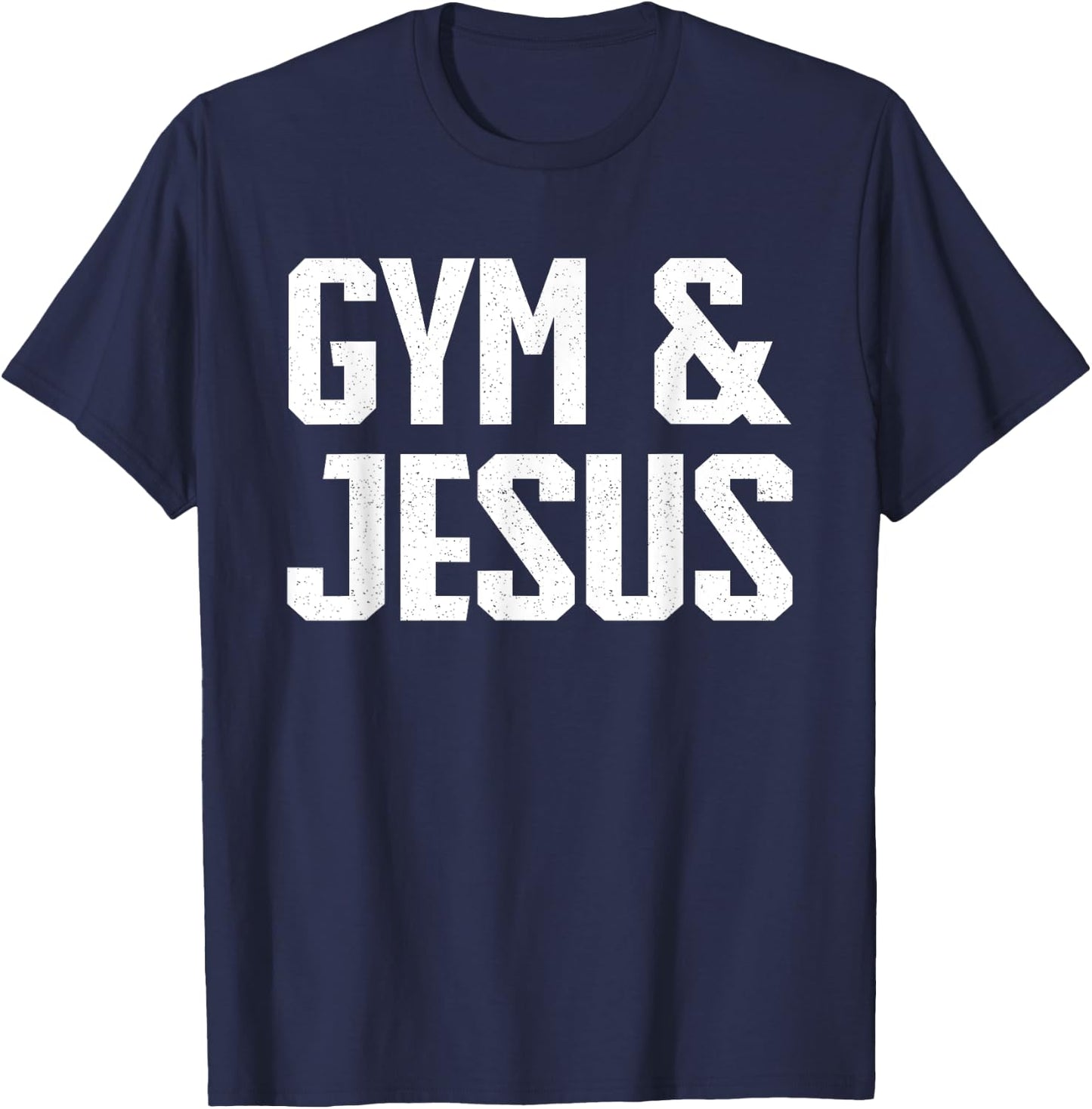 Gym and Jesus | Christian Workout Gym and Jesus T-Shirt - T-Shirt | Navy