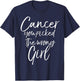 Funny Cancer Treatment Gift Cancer You Picked the Wrong Girl T-Shirt - T-Shirt | Navy