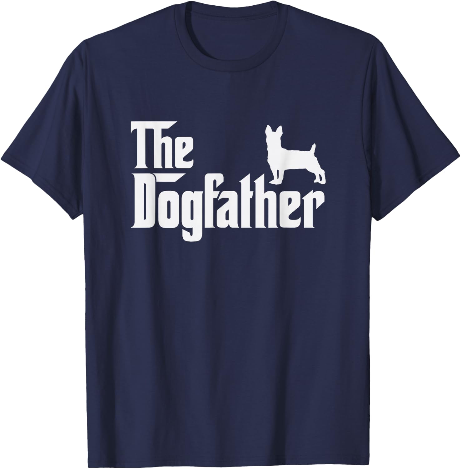 teddy roosevelt terrier DogFather Funny Dog Dad T-Shirt - T-Shirt | Navy